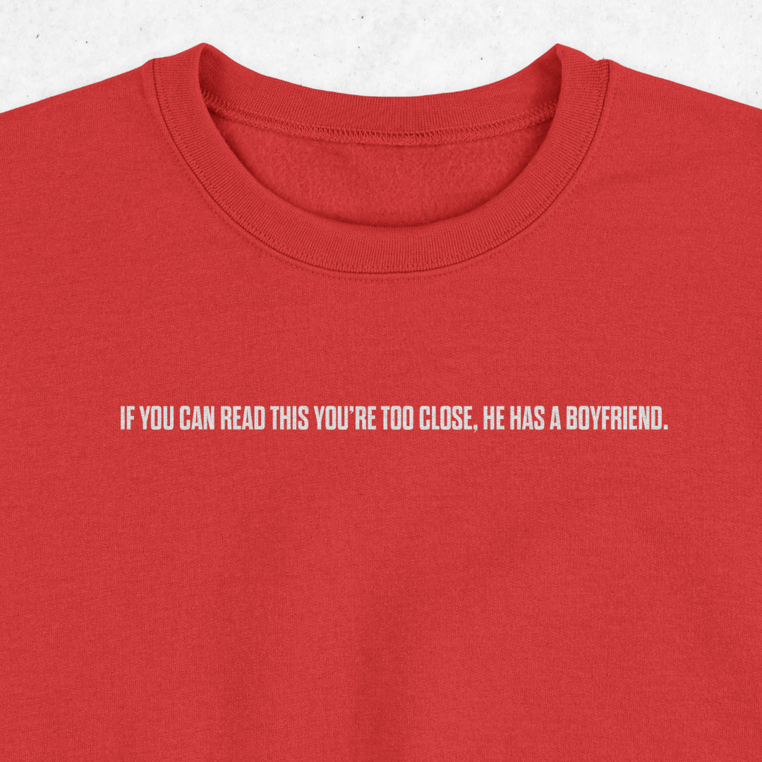 Too Close Crewneck