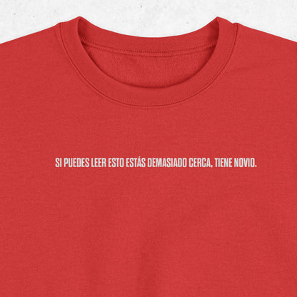 Too Close Crewneck
