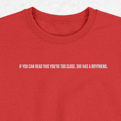 Too Close Crewneck